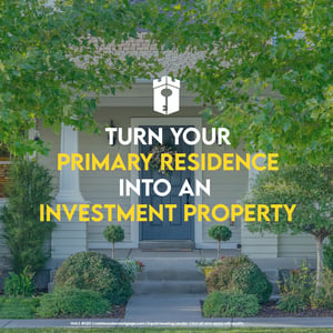 turn your primary residence_social turn your primary residence_social
