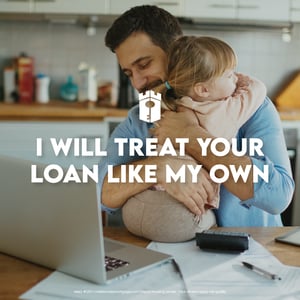 I will treat your loan like my own I will treat your loan like my own
