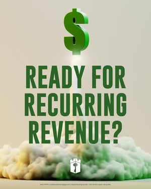 Ready for recurring revenue Ready for recurring revenue
