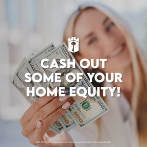 cash out some of your home equity (1)
