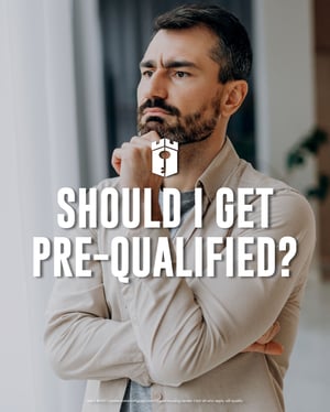 should I get prequalified should I get prequalified