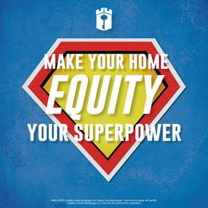 your home equity is your superpower (2)